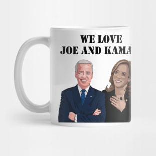 We Love Joe And Kamala Mug